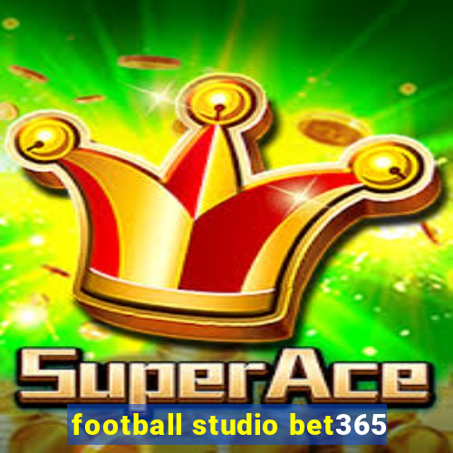 football studio bet365