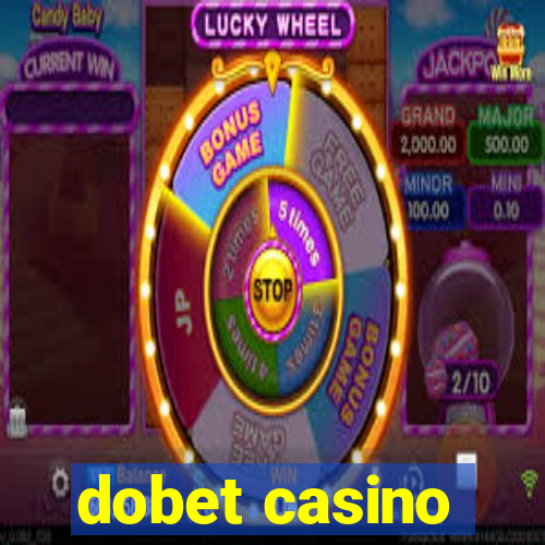 dobet casino