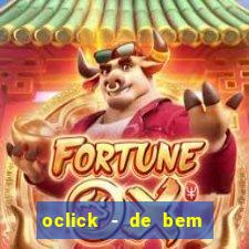 oclick - de bem com a vida resultado do jogo do bicho