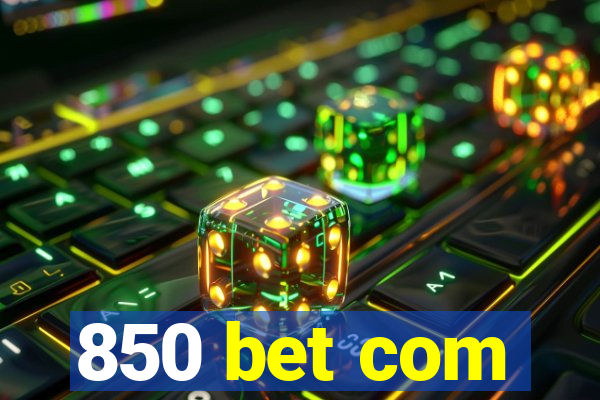 850 bet com