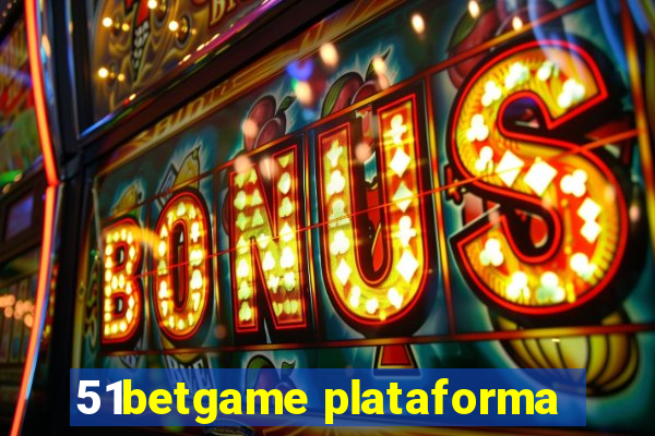 51betgame plataforma