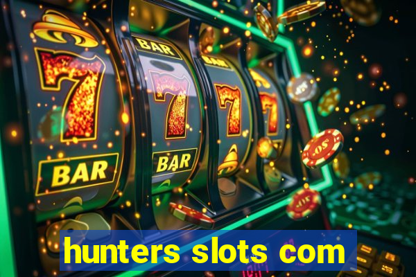 hunters slots com