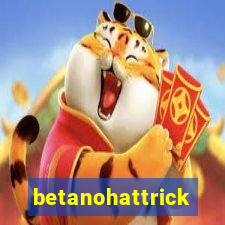 betanohattrick