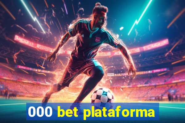 000 bet plataforma