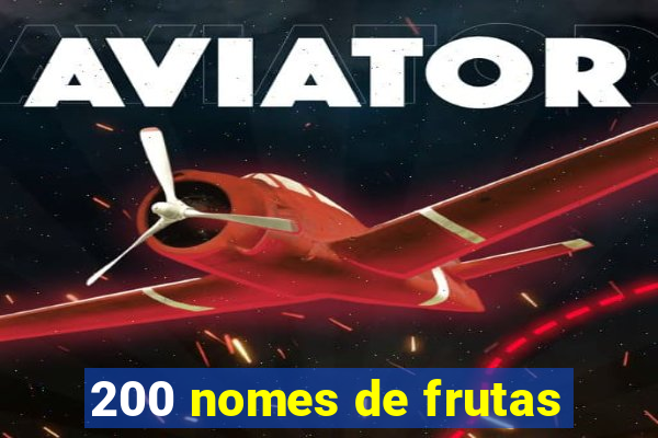 200 nomes de frutas