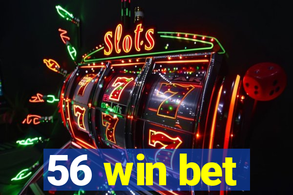 56 win bet