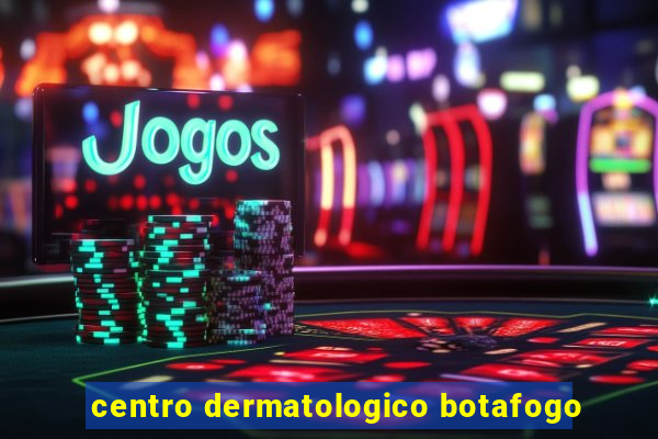 centro dermatologico botafogo