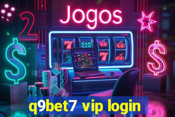 q9bet7 vip login