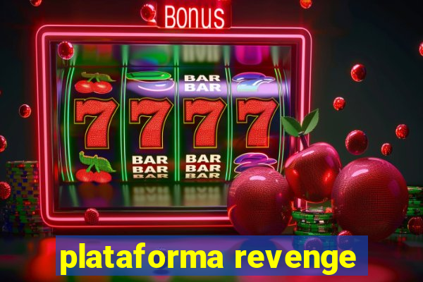 plataforma revenge