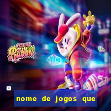 nome de jogos que ganha dinheiro de verdade