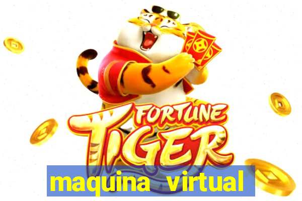 maquina virtual para jogar