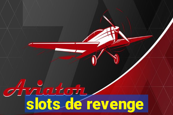 slots de revenge