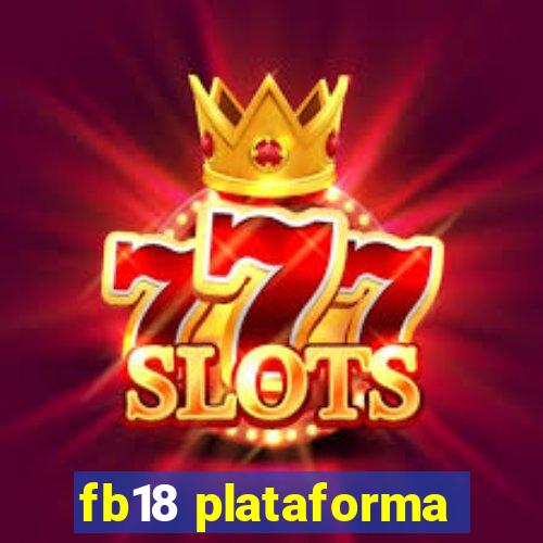 fb18 plataforma