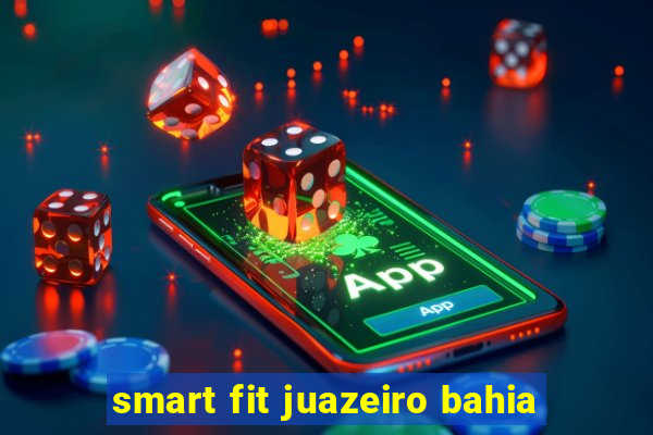 smart fit juazeiro bahia