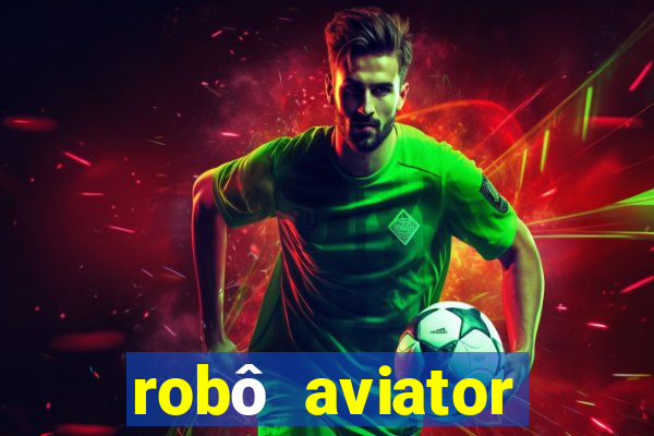 robô aviator grátis whatsapp