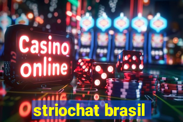 striochat brasil