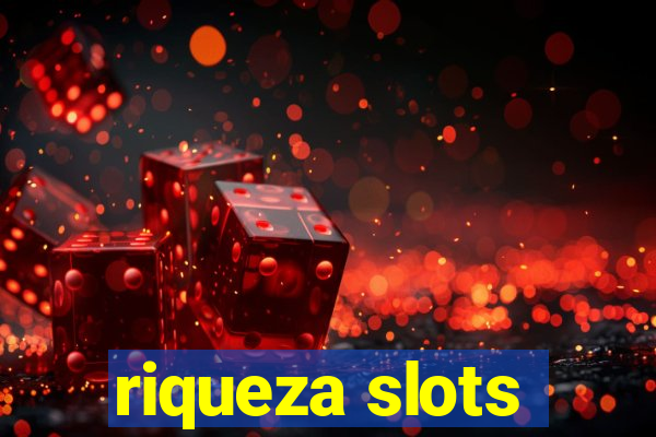 riqueza slots