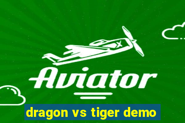 dragon vs tiger demo