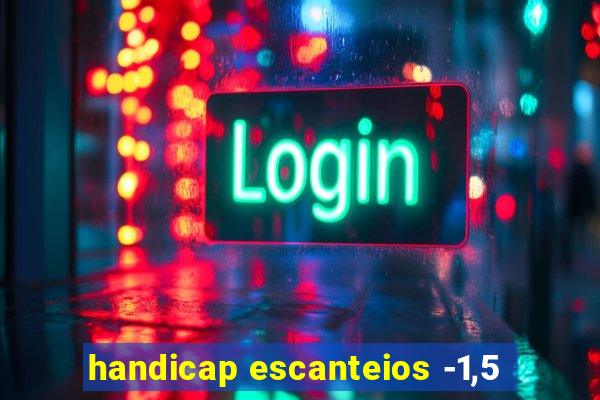 handicap escanteios -1,5