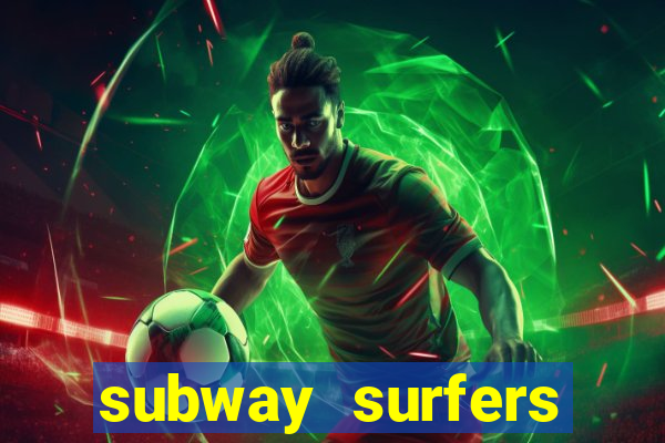 subway surfers zurich download