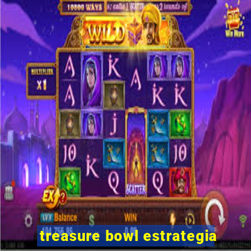 treasure bowl estrategia