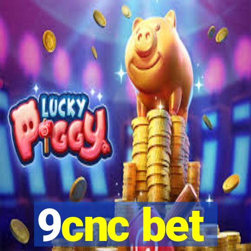 9cnc bet