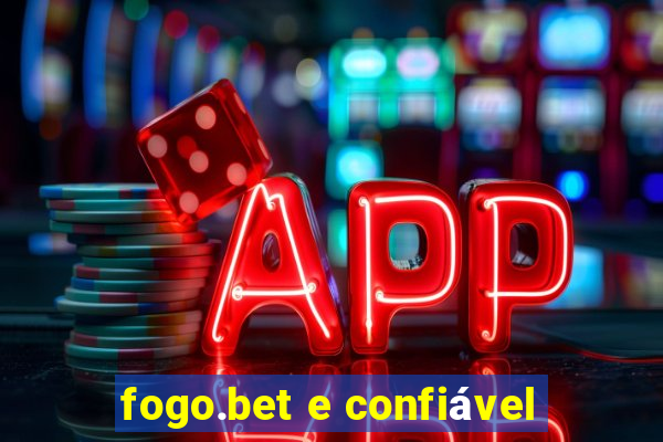 fogo.bet e confiável