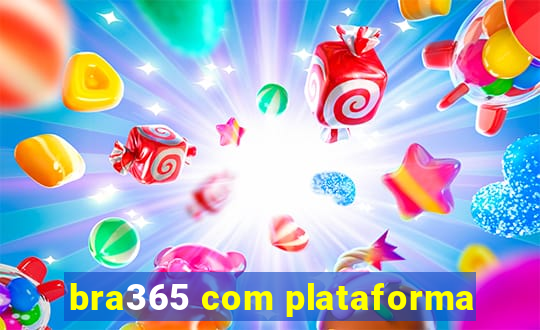 bra365 com plataforma