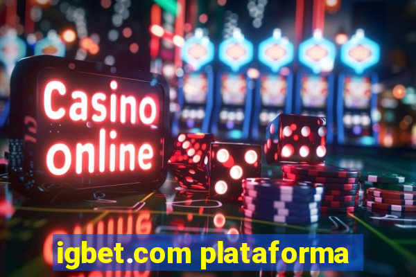 igbet.com plataforma