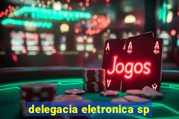 delegacia eletronica sp