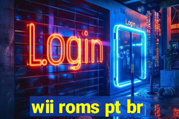 wii roms pt br