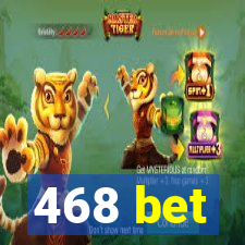 468 bet