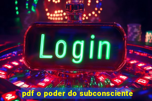 pdf o poder do subconsciente