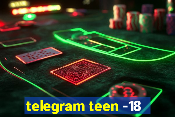 telegram teen -18