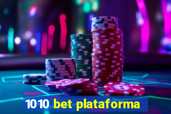 1010 bet plataforma