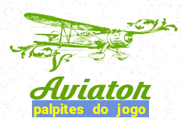 palpites do jogo aberto hoje