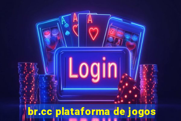 br.cc plataforma de jogos