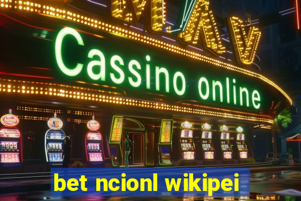 bet ncionl wikipei