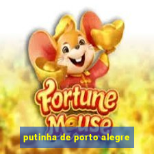 putinha de porto alegre