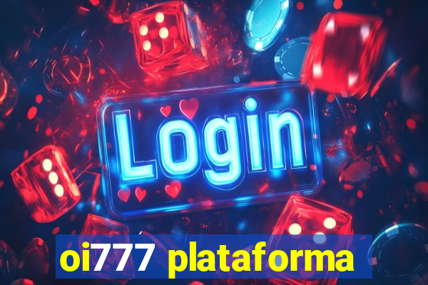 oi777 plataforma