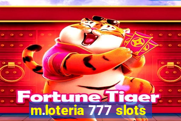 m.loteria 777 slots