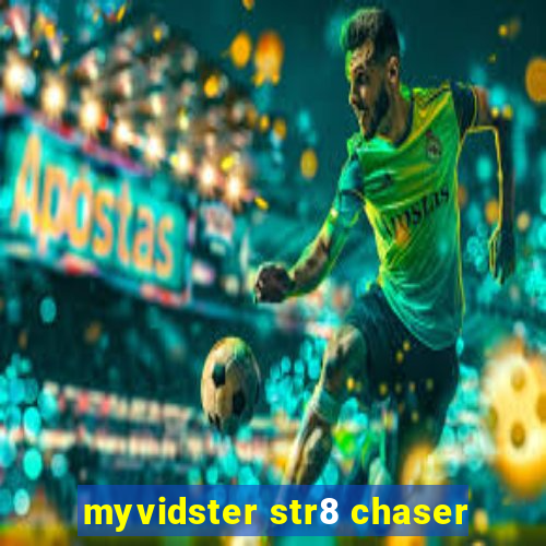 myvidster str8 chaser