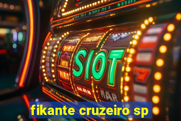 fikante cruzeiro sp