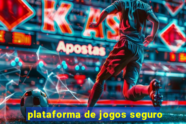 plataforma de jogos seguro