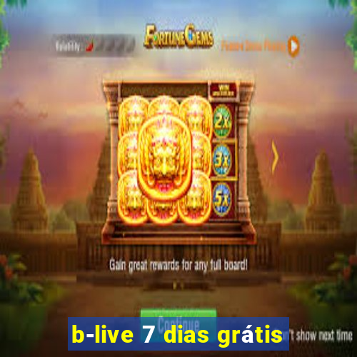 b-live 7 dias grátis