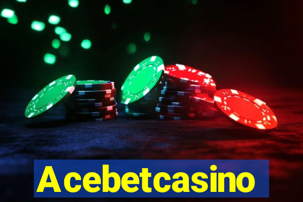 Acebetcasino