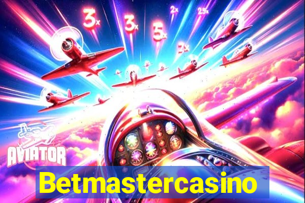 Betmastercasino