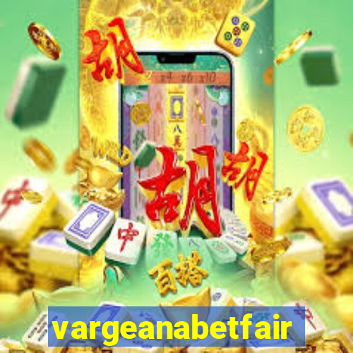 vargeanabetfair