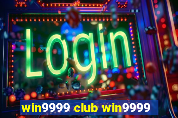 win9999 club win9999