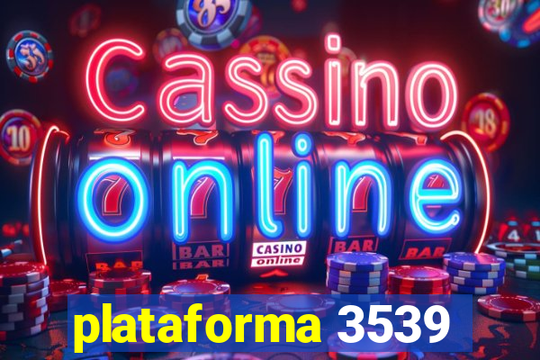 plataforma 3539